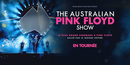 THE AUSTRALIAN PINK FLOYD SHOW | NANTES | Z\u00e9nith