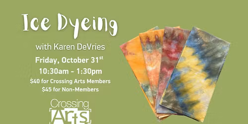 Ice Dyeing with Karen DeVries