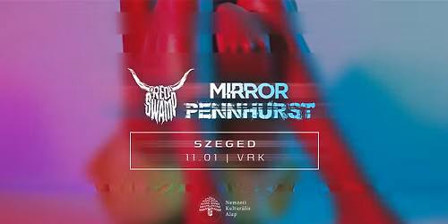 Mirror x Pennhurst x Red Swamp \u2013 Szeged @V\u00e1rosi Rock Klub
