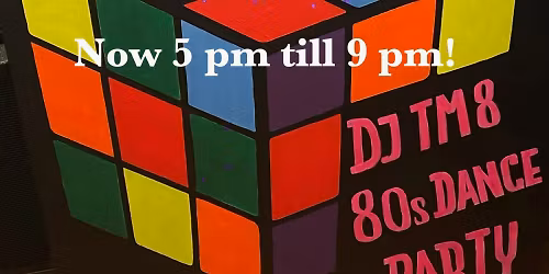 Back to the '80s WEEKLY Saturday Dance Party "daylight" hours 5 pm - 9 pm,FREE !