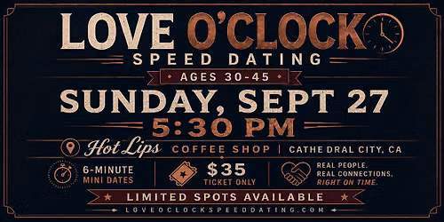 Cathedral City Speed Dating | Ages 30-45 | Hot Lips Coffee Shop | Sept. 27
