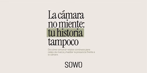 La c\u00e1mara no miente: tu historia tampoco