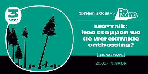 MO*Talk: hoe stoppen we de wereldwijde ontbossing (SIG)