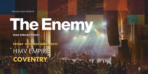 THE ENEMY + SPECIAL GUESTS