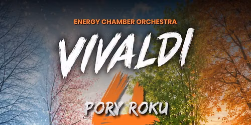 VIVALDI 4 PORY ROKU | Energy Chamber Orchestra
