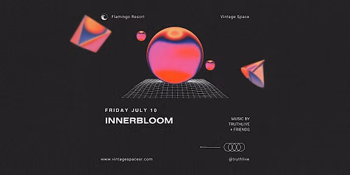 INNERBLOOM - With Truthlive & Friends