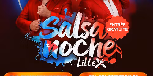 SALSA NOCHE LILLE  | Cours et soir\u00e9e Gratuite \ud83d\udc83\ud83d\udd7a