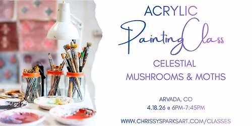 Acrylic Painting: Celestial Mushrooms & Moths