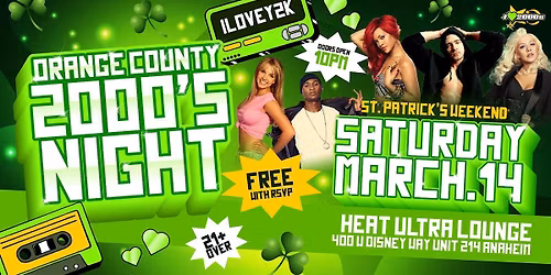 I LOVE 2000s OC! @ Heat Ultra Lounge OC! ST.PATRICKS CELEBRATION