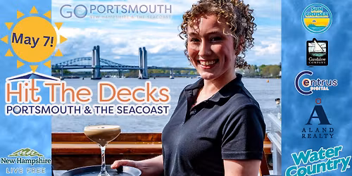 Hit the Decks -- May 7 -- the unofficial start to Summer on the Seacoast