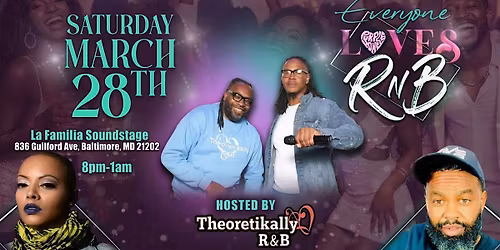 Everyone Loves RnB: Live Experience & Afterparty \u2014 Hosted by Theoretikally