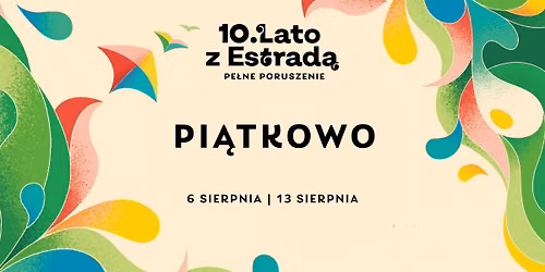 10. Lato z Estrad\u0105 na Pi\u0105tkowie