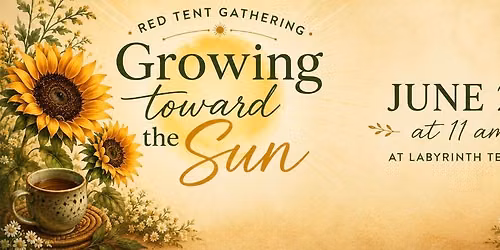 Red Tent - Growing Toward The Sun