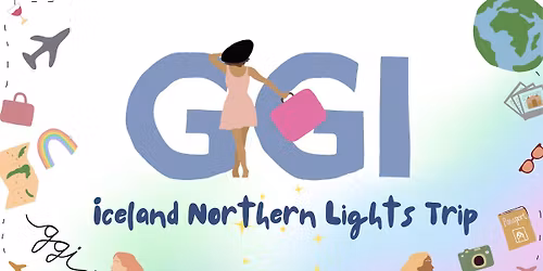 \u2744\ufe0f WAITLIST | GGI Iceland Trip | Northern Lights Experience 