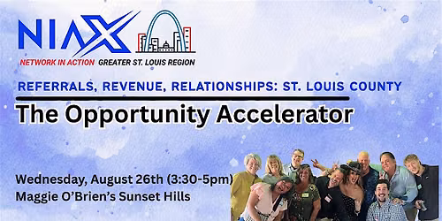 August Network In Action St Louis County -The Opportunity Accelerator Event