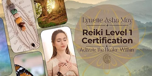 Reiki Level I Certification: Activate the Healer Within