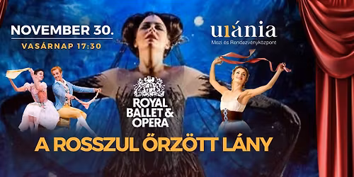 A rosszul \u0151rz\u00f6tt l\u00e1ny - BALETT \/\/ Eger, Ur\u00e1nia Mozi \u00e9s Rendezv\u00e9nyk\u00f6zpont 