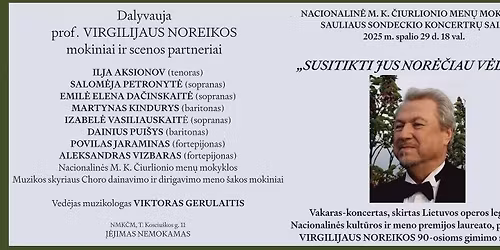 V. NOREIKOS 90-osioms gimimo metin\u0117ms. Vakaras-koncertas \u201eSUSITIKTI JUS NOR\u0116\u010cIAU V\u0116LEI...\u201c