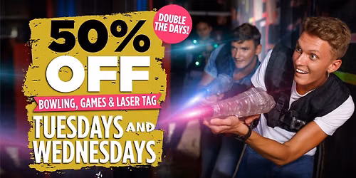 HALF OFF WEDNESDAY - Open to Close! 