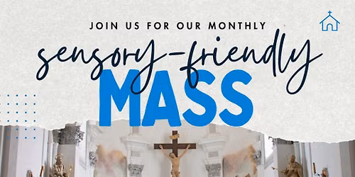 Monthly Sensory-Friendly Mass