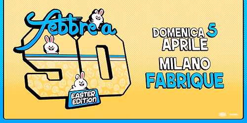 Febbre a 90 \u2022 MILANO \u2022 Fabrique