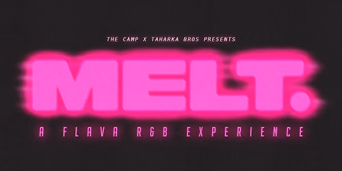 MELT. : A Flava R&B Experience