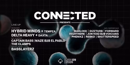 HYBRID MINDS \/ DELTA HEAVY \/ BASSLAYERZ and more pres. by Connected