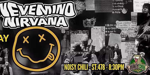 Nevermind Nirvana: The Beginning of the End @ Noisy Chili