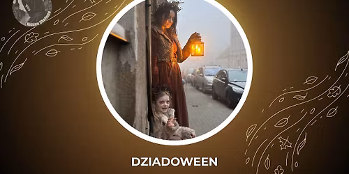 DZIADOWEEN  - performatywny spacer z duchami mieszka\u0144c\u00f3w Che\u0142mna