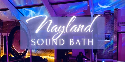 \u2728 Nayland Relaxation & Sound Bath 