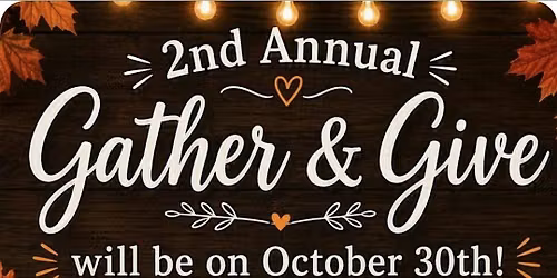 2nd Annual Gather & Give