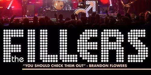 THE FILLERS – A TRIBUTE TO THE KILLERS — The Brickyard