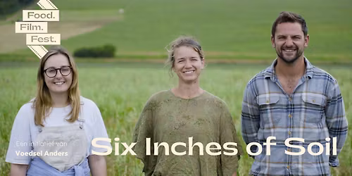 Food.Film.Fest @ Wilde Wij: Six Inches of Soil