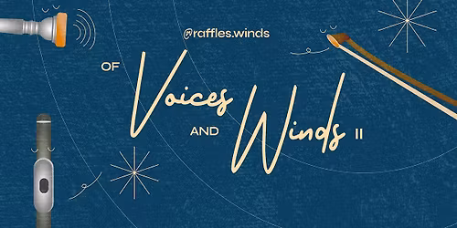 Of Voices and Winds II - Raffles Winds
