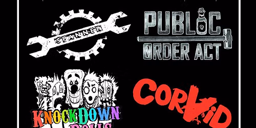 Spanner, Public Order Act, Knockdown Dolls, Corvid, Heavy For The Tropics & DJ Roots