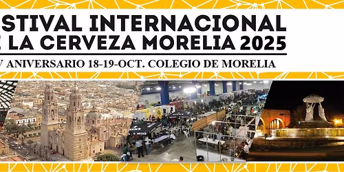 Festival Internacional de la Cerveza Morelia 2025 XV Aniv. OKTOBERFEST