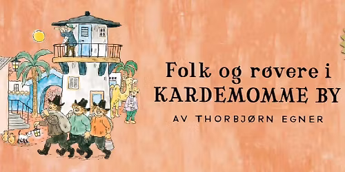 Folk og R\u00f8vere i Kardemomme By \/\/Stavanger konserthus