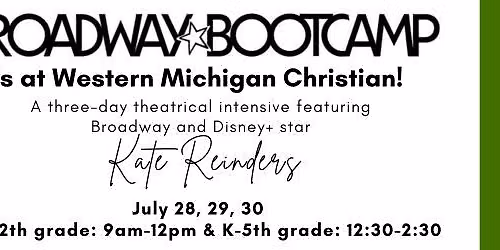 Broadway Bootcamp 2.0 at Western Michigan Christian