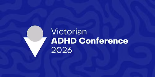Victorian ADHD Conference 2026