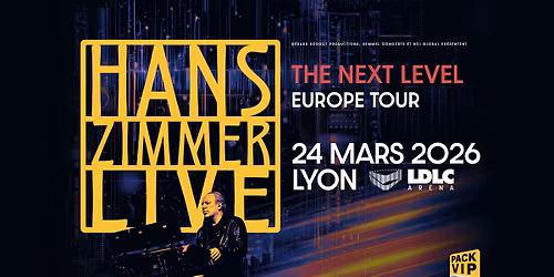 Hans Zimmer Live \/ The Next Level | LDLC Arena de Lyon