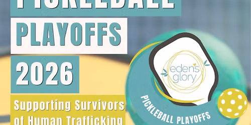 Pickleball Playoffs benefiting Eden's Glory