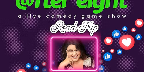 After Eight ROAD TRIP!