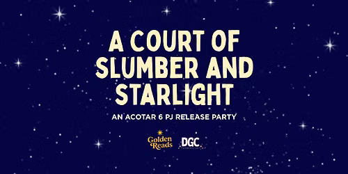 ACOTAR 6 Release Party with Golden Reads!