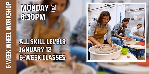 6 Week Pottery Wheel Class: All Levels (Norwalk)
