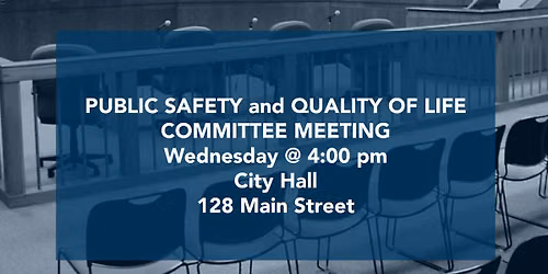 Public Safety and Quality of Life Committee Meeting