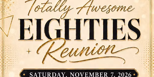 Andrew Hill High School - Totally Awesome Eighties Reunion