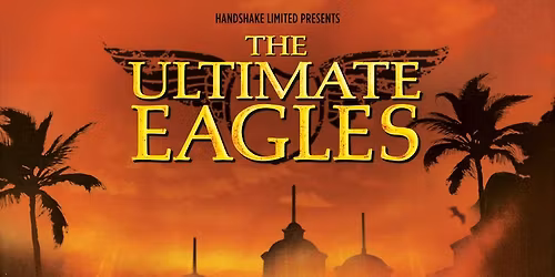 Ultimate Eagles - Live at Kidderminster Town Hall