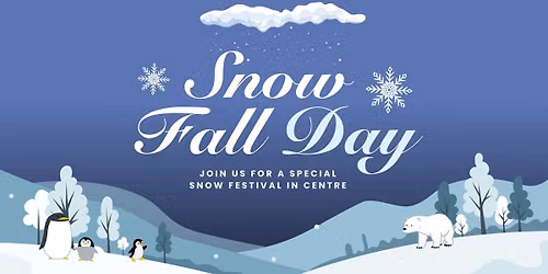 Snow Fall Day