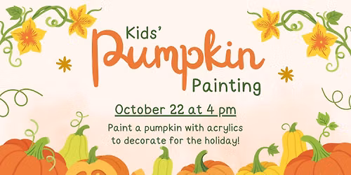 Kids' Pumpkin Painting - REGISTRATION REQUIRED