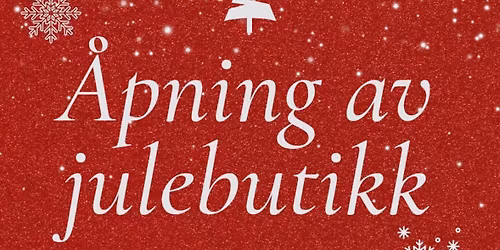 \u00c5pning av v\u00e5r julebutikk p\u00e5 Amanda senteret